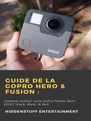 cover image of Guide de la GoPro Hero & Fusion
